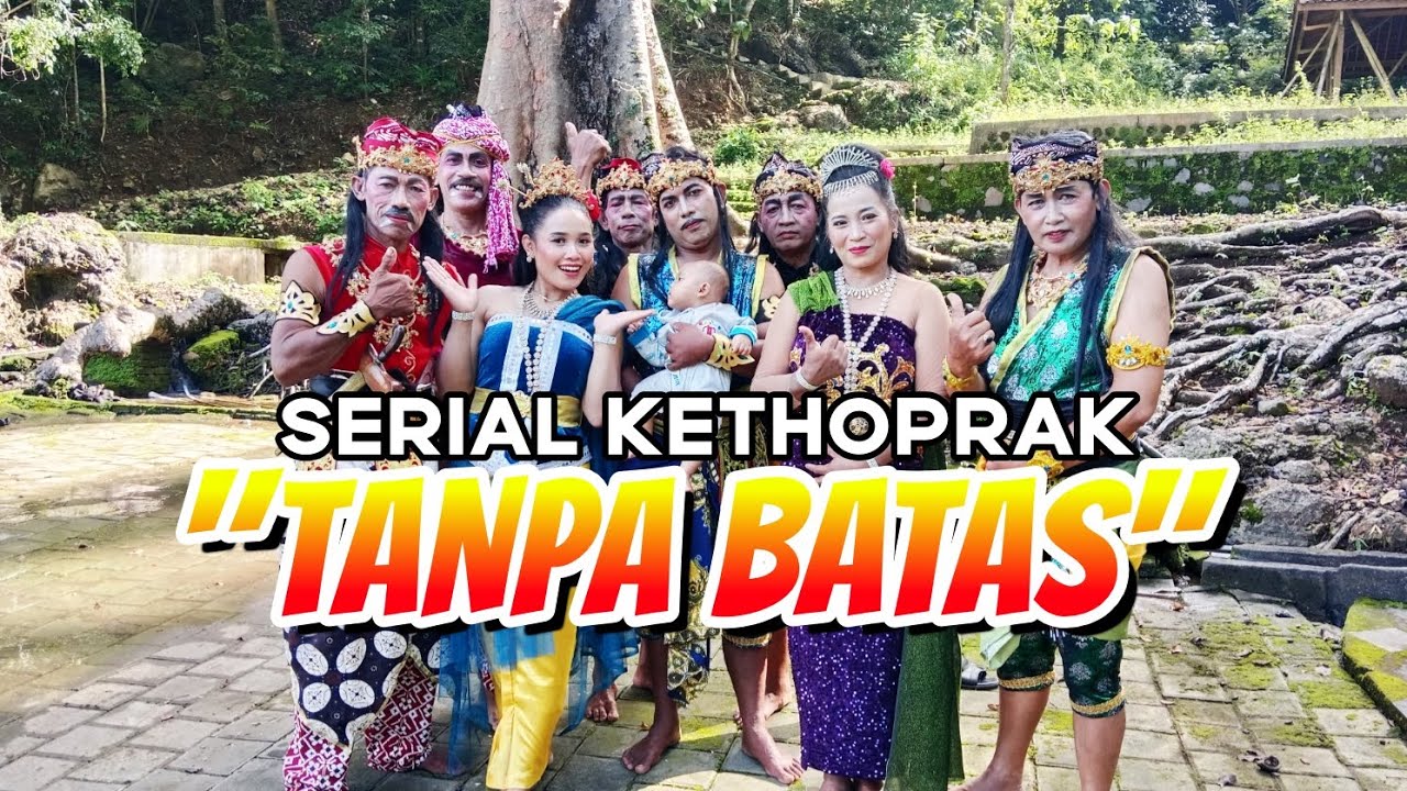 Serial Kethoprak Tanpa Batas Lakon 