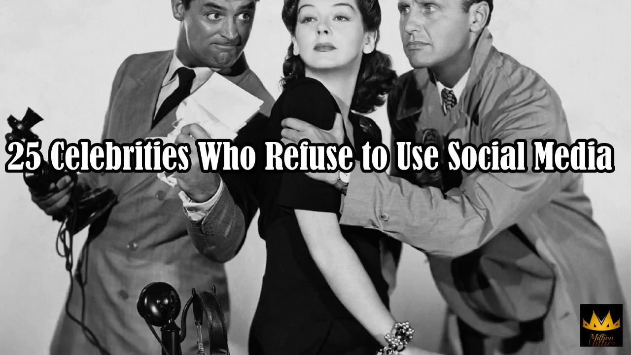 25 Celebrities Who Refuse to Use Social Media