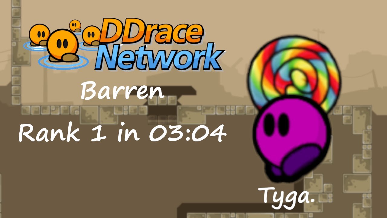 Teeworlds - Barren Rank 1 in 03:04 by Tyga.