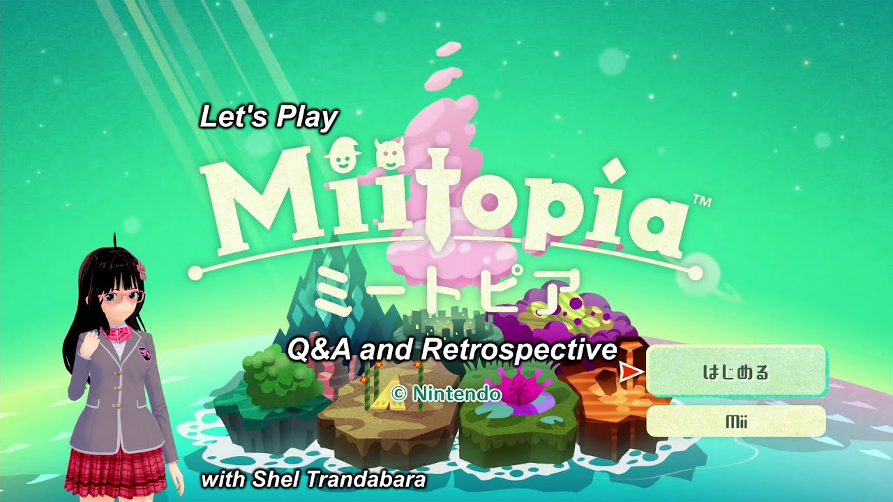 Let's Play Miitopia (3DS) Q&A and Retrospective (with Shel Trandabara)