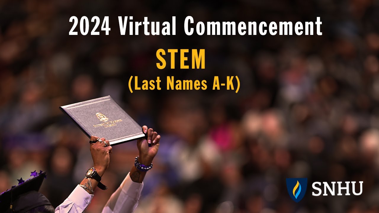 Virtual Commencement: STEM (Last Names A-K), Saturday, Dec 14 at 2pm ET