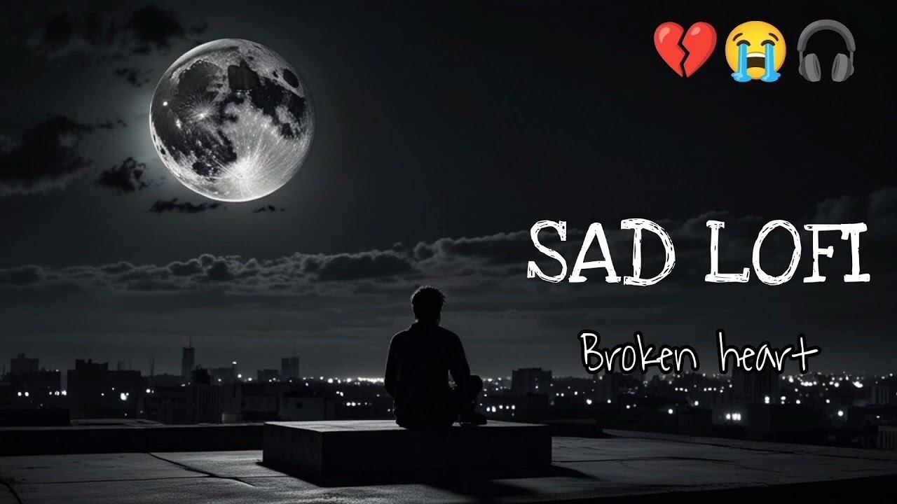 Sad Lofi Song Mood Off😔| Slowed Reverb Sad Song 2025| Heart TouchingSad Song😭#sad#Treding
