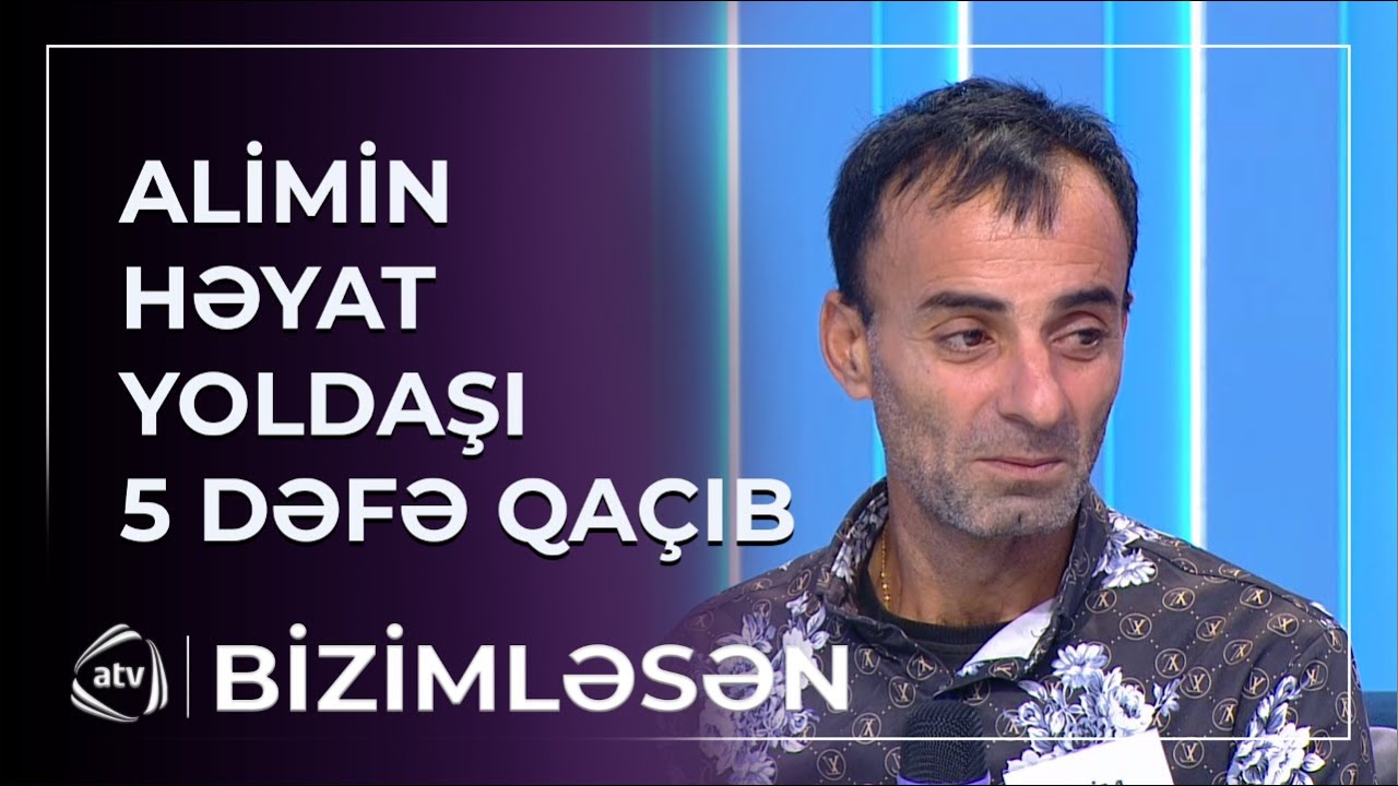Həyat yoldaşı 5 dəfə qaçan Alim – “Saat 11-də gəldim gördüm ki...” / Bizimləsən