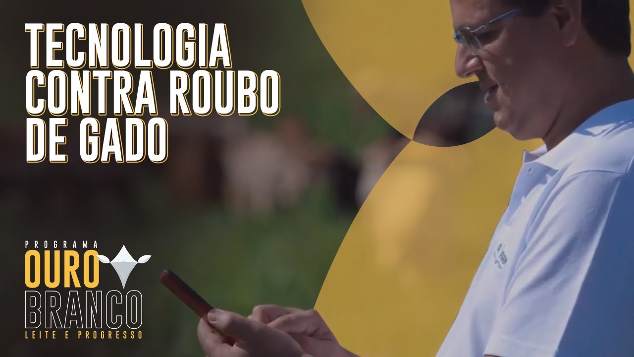 Tecnologia Contra Roubo de Gado - Ouro Branco EP: #06