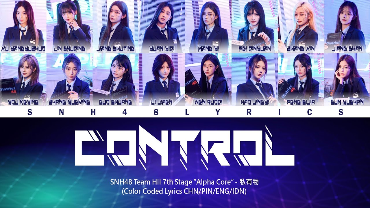 SNH48 Team HII - Control / 私有物 | Color Coded Lyrics CHN/PIN/ENG/IDN