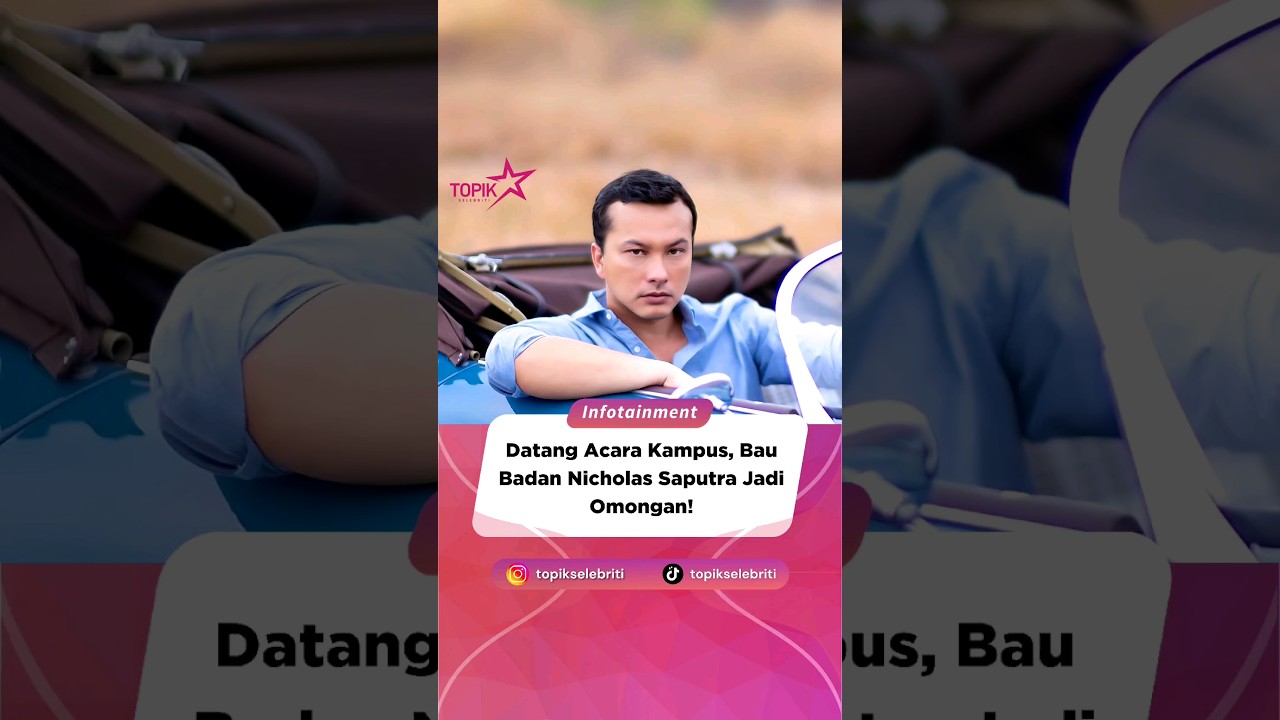 Bau Badan Nicholas Saputra Jadi Omongan‼️ #Topikin #TopikSelebriti #Shorts