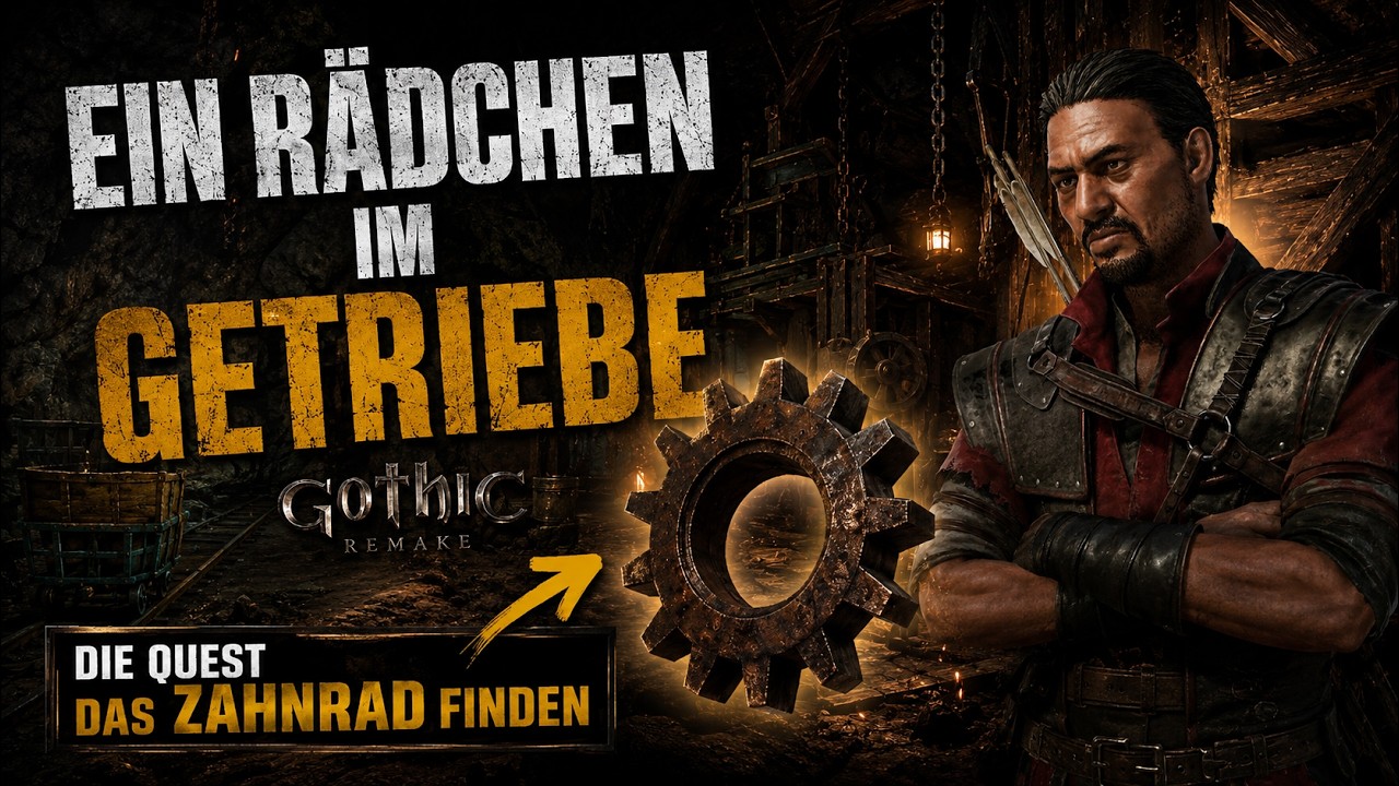 Ein R&auml;dchen im Getriebe Quest! | Zahnrad Fundort! | Gothic 1 Remake