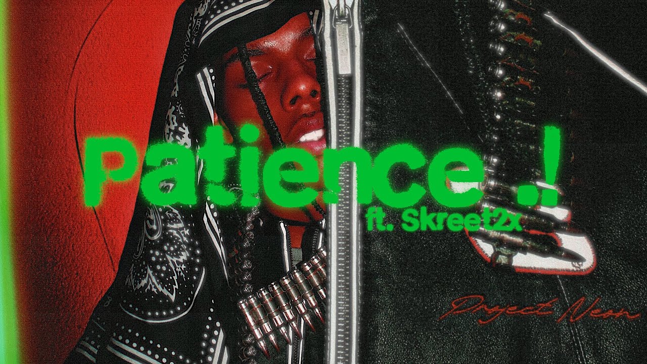 NIKOWOODYEAR® - PATIENCE .! Feat. Skreet2x (Official Lyric Video)