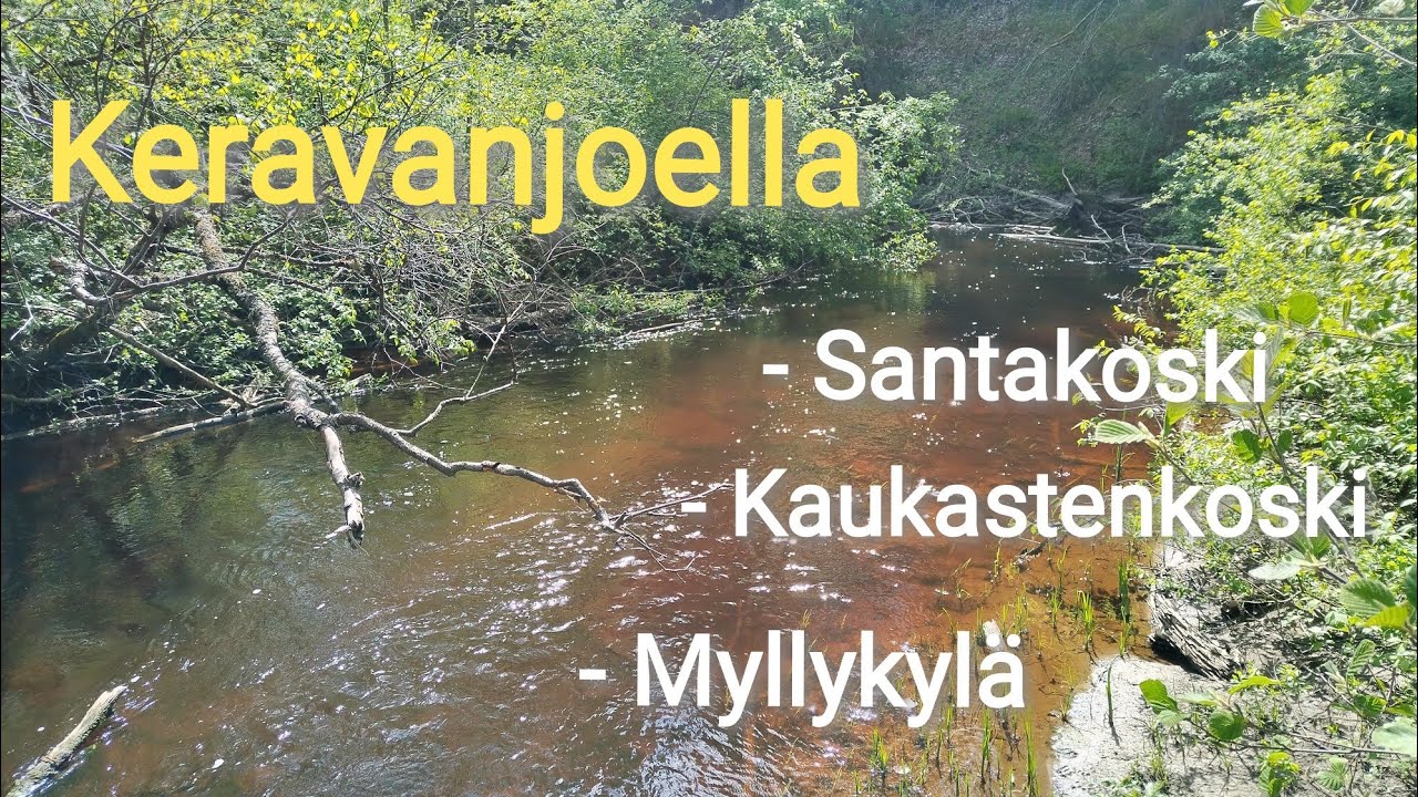 Vähemmän tunnetuilla koskilla - Keravanjoki