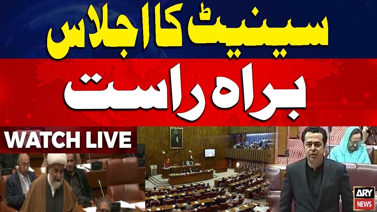 🔴 LIVE || Senate Assembly Session - ARY News Live