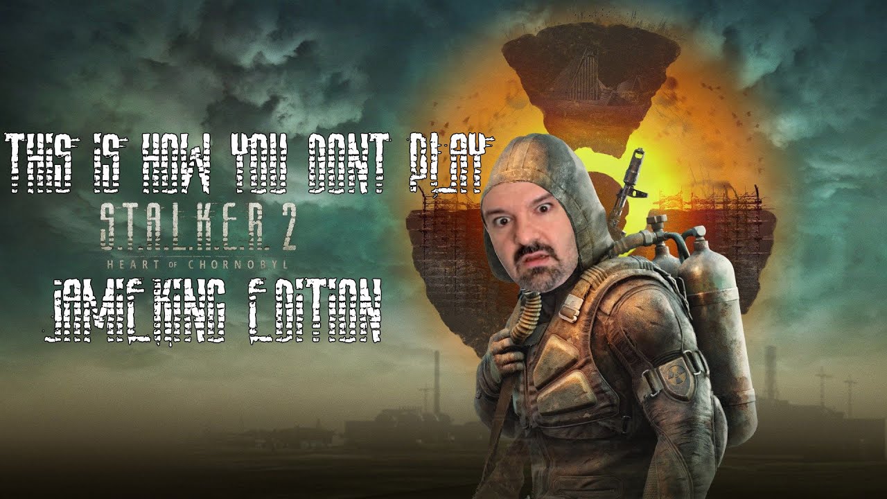 This Is How You DON'T Play STALKER 2 (Jamieking Edition)