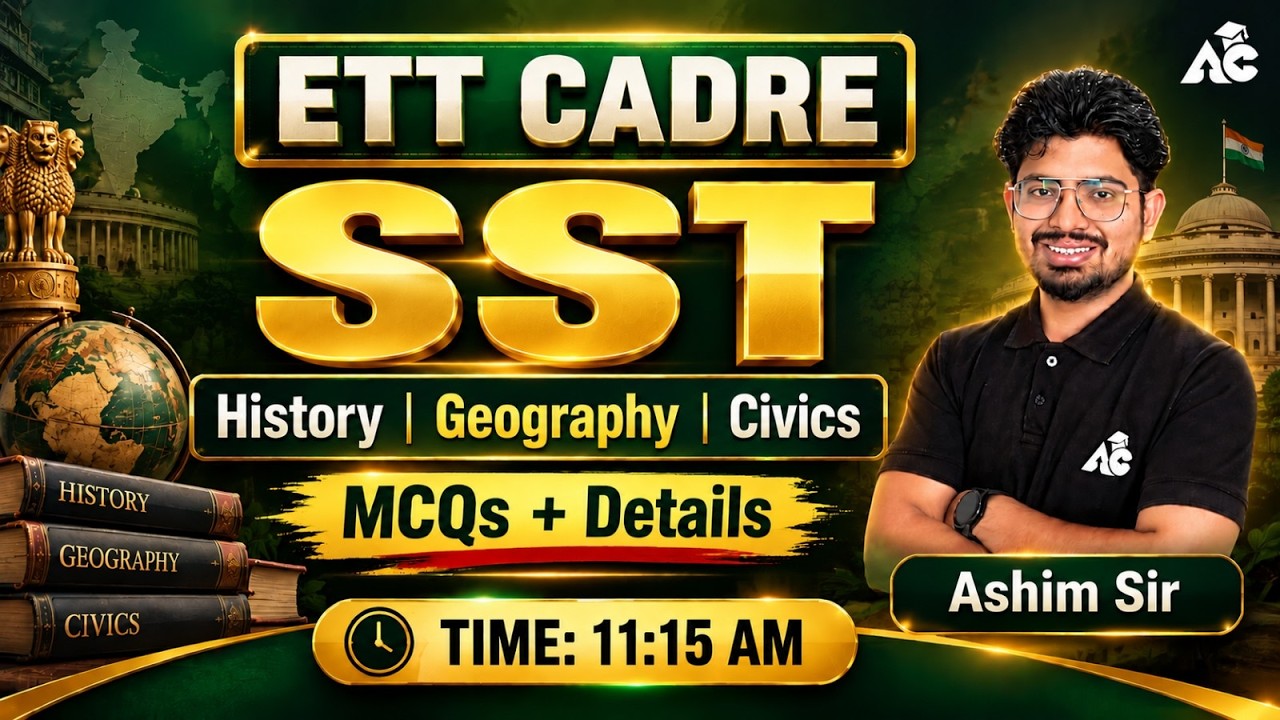 ETT Cadre 2026 | ETT Cadre SST MCQs + Detailed Concepts | SST Class By Ashim Sir