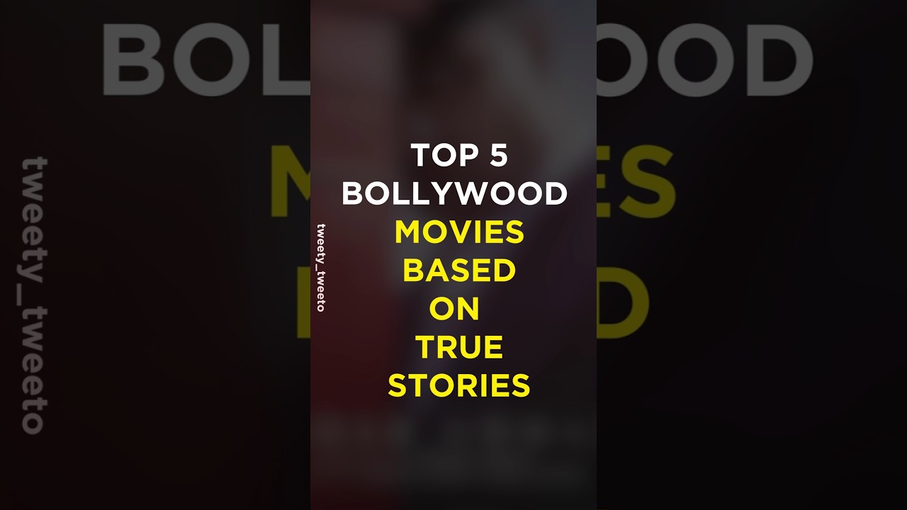 Top 5 Bollywood movies based on true stories