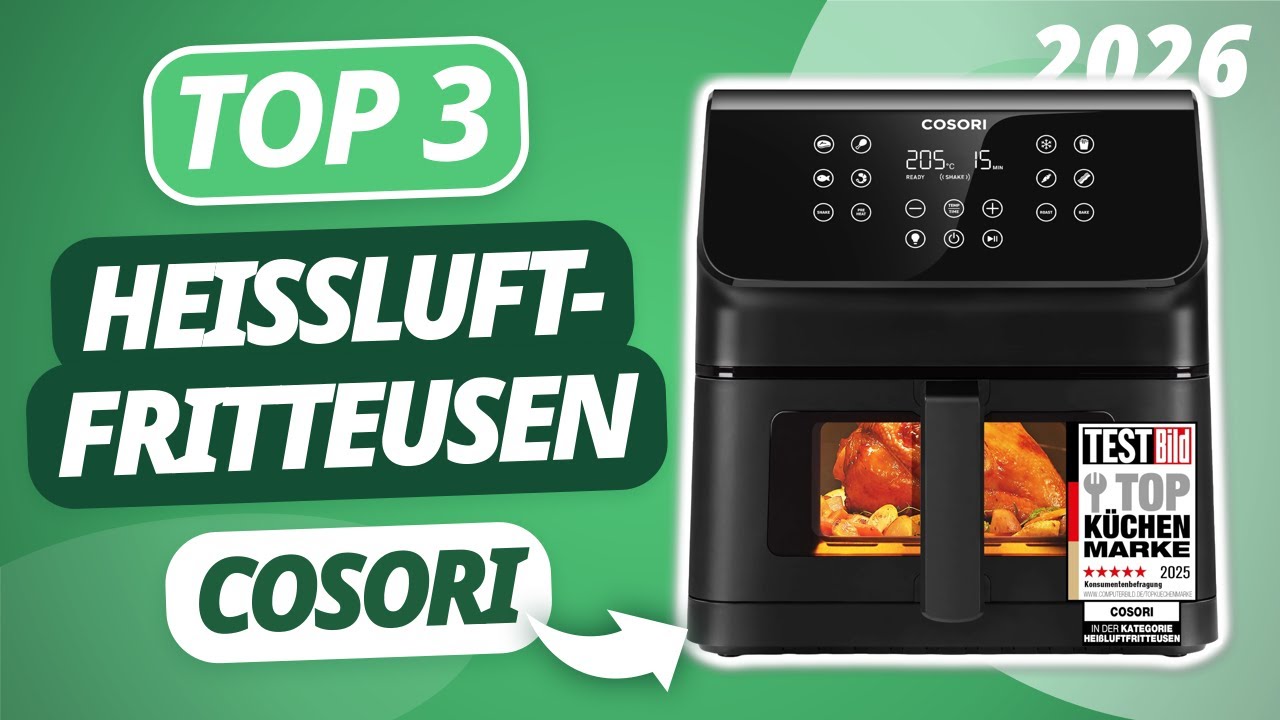 Die beste COSORI HEISSLUFTFRITTEUSE 2026 | TOP 3 Heißluftfritteusen im Vergleich
