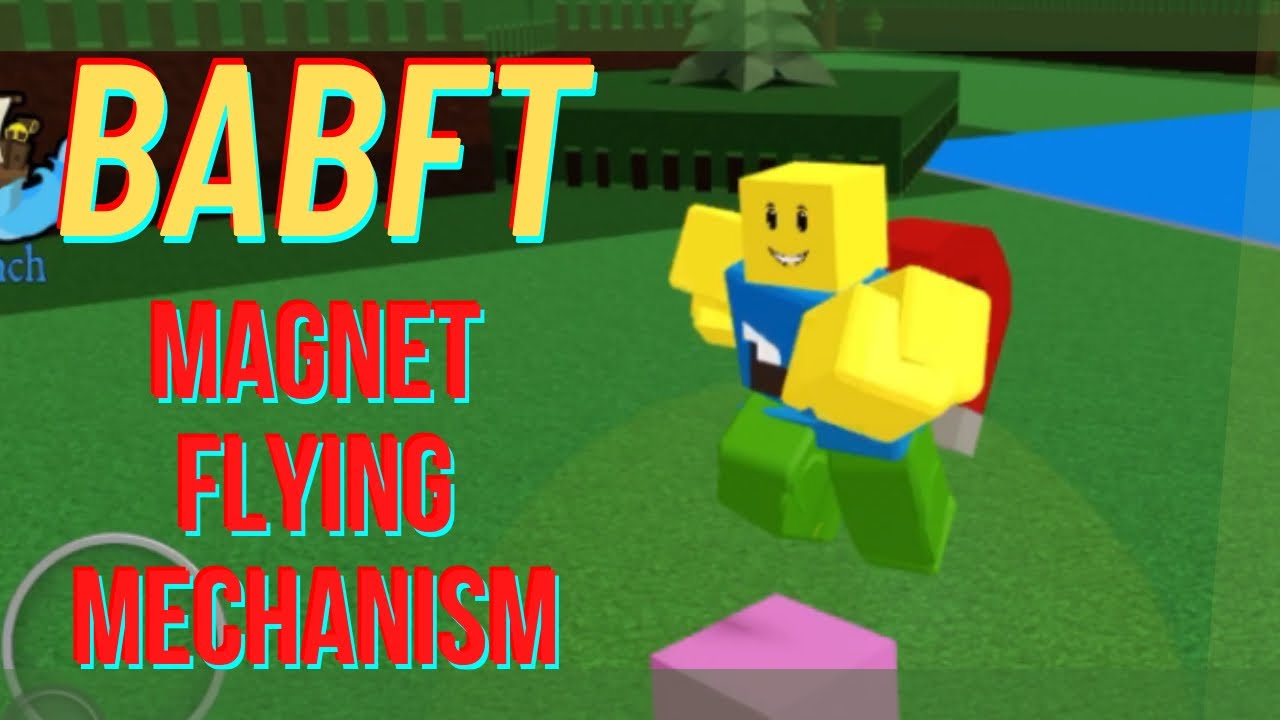 Roblox BABFT Magnet Flying Glitch!