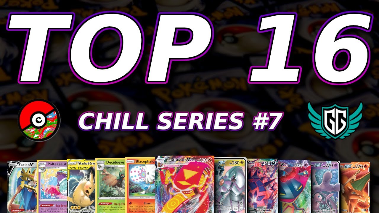 Top 16 Decks | Chill Series #7 - PTCGO Tournament
