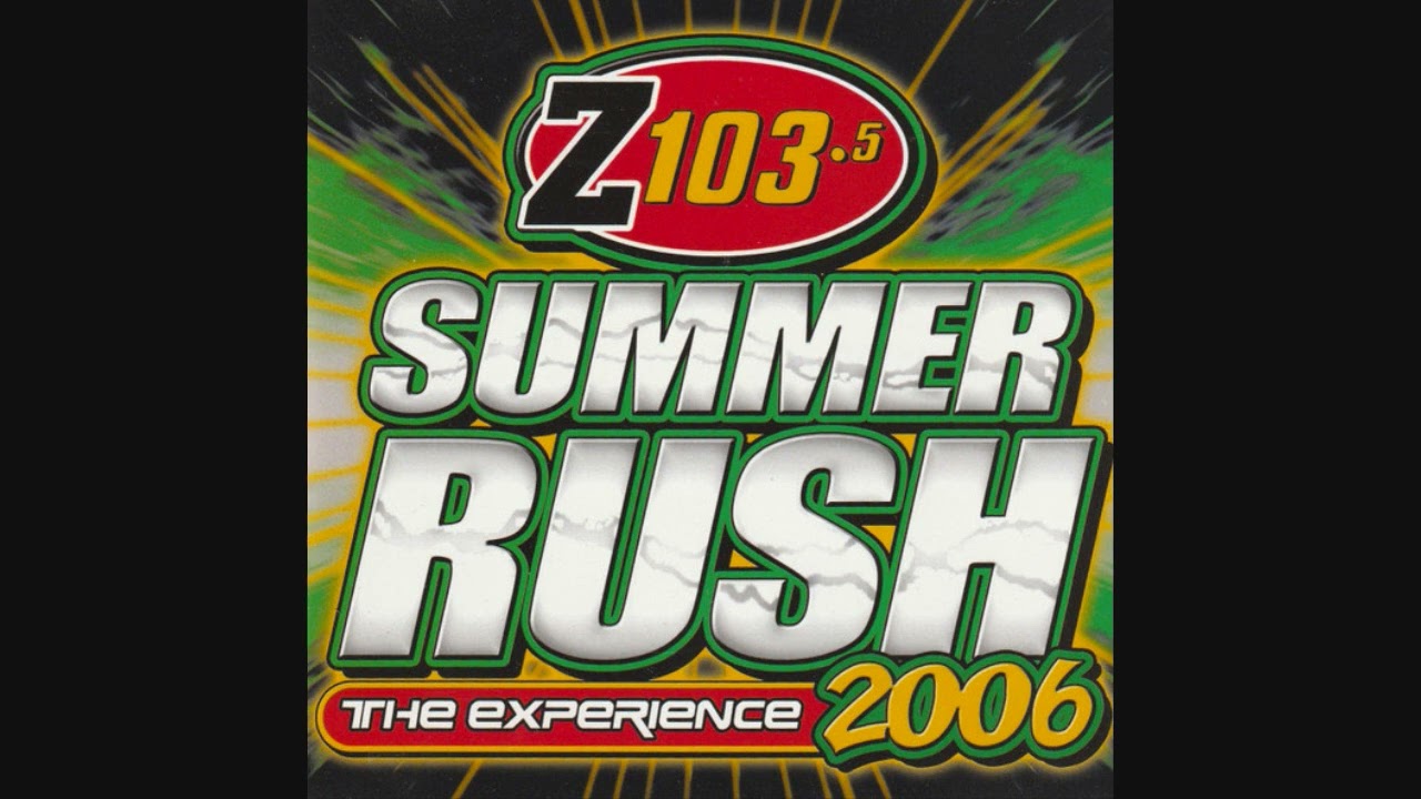 Z103.5 Summer Rush 2006 - Mixed By DJ Danny D