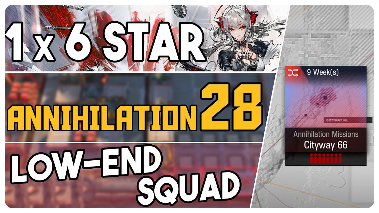 Annihilation 28 - Cityway 66 | Low End Squad |【Arknights】