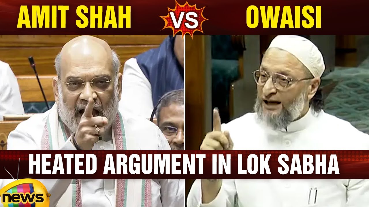 Heated Argument Between Amit Shah And Asaduddin Owaisi In Lok Sabha | BJP Vs AIMIM | Political News