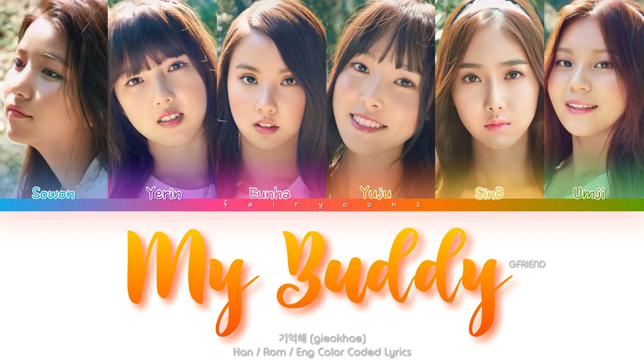 GFRIEND (여자친구) My Buddy (기억해) Color Coded Lyrics (Han/Rom/Eng)