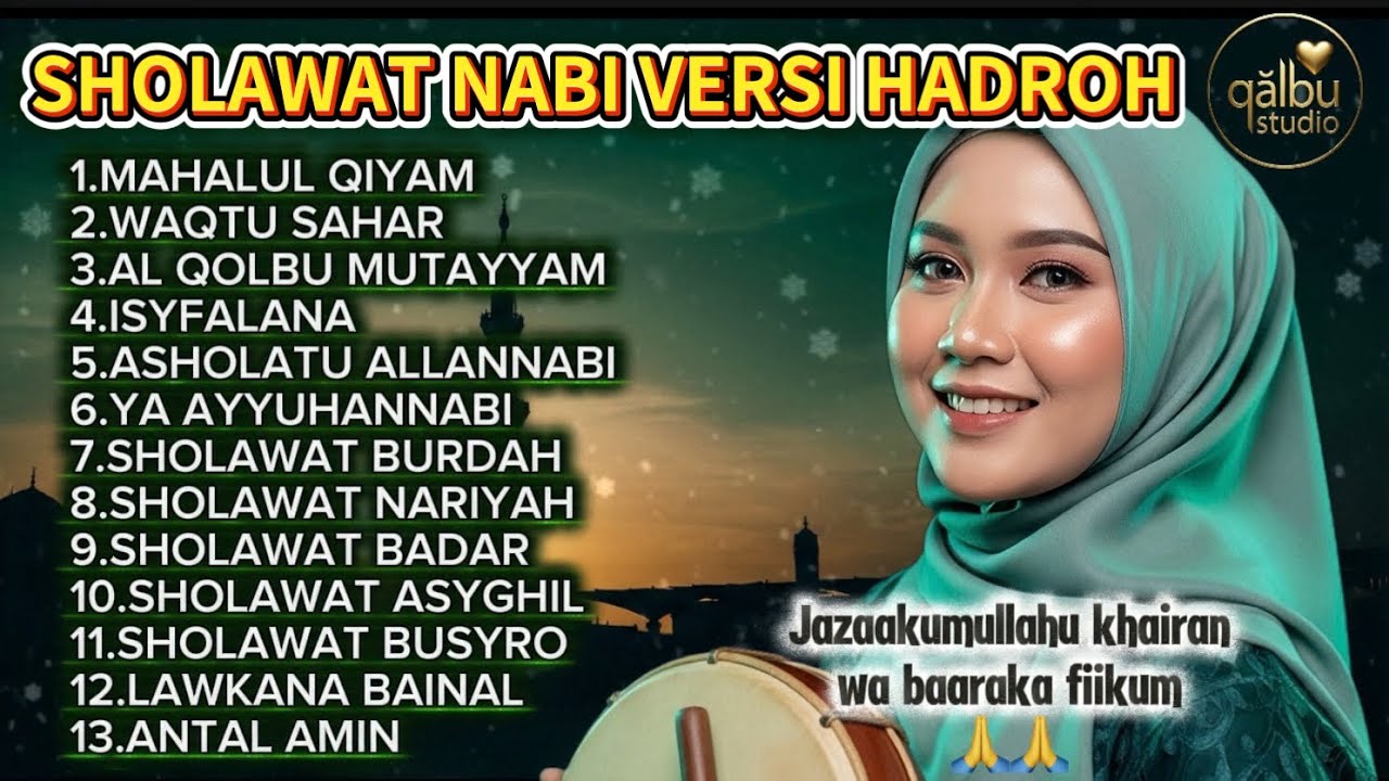 MAHALUL QIYAM-SHOLAWAT HADROH TERBARU 2026 🔥 FULL ALBUM PENENANG HATI & PEMBAWA REZEKI | Merdu 
