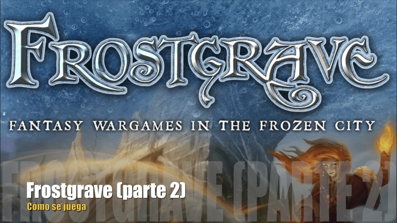 Frostgrave (Como se juega)