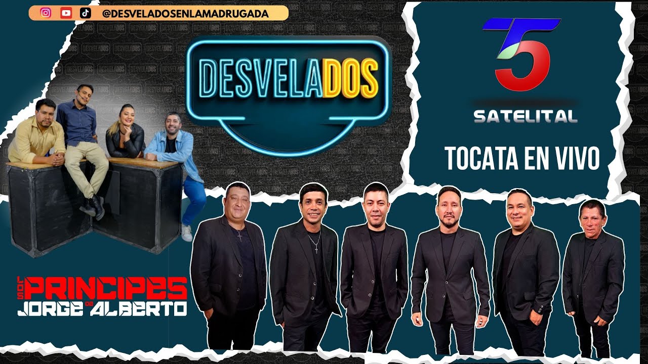 DESVELADOS -  TOCATA LOS PRINCIPES DE JORGE ALBERTO