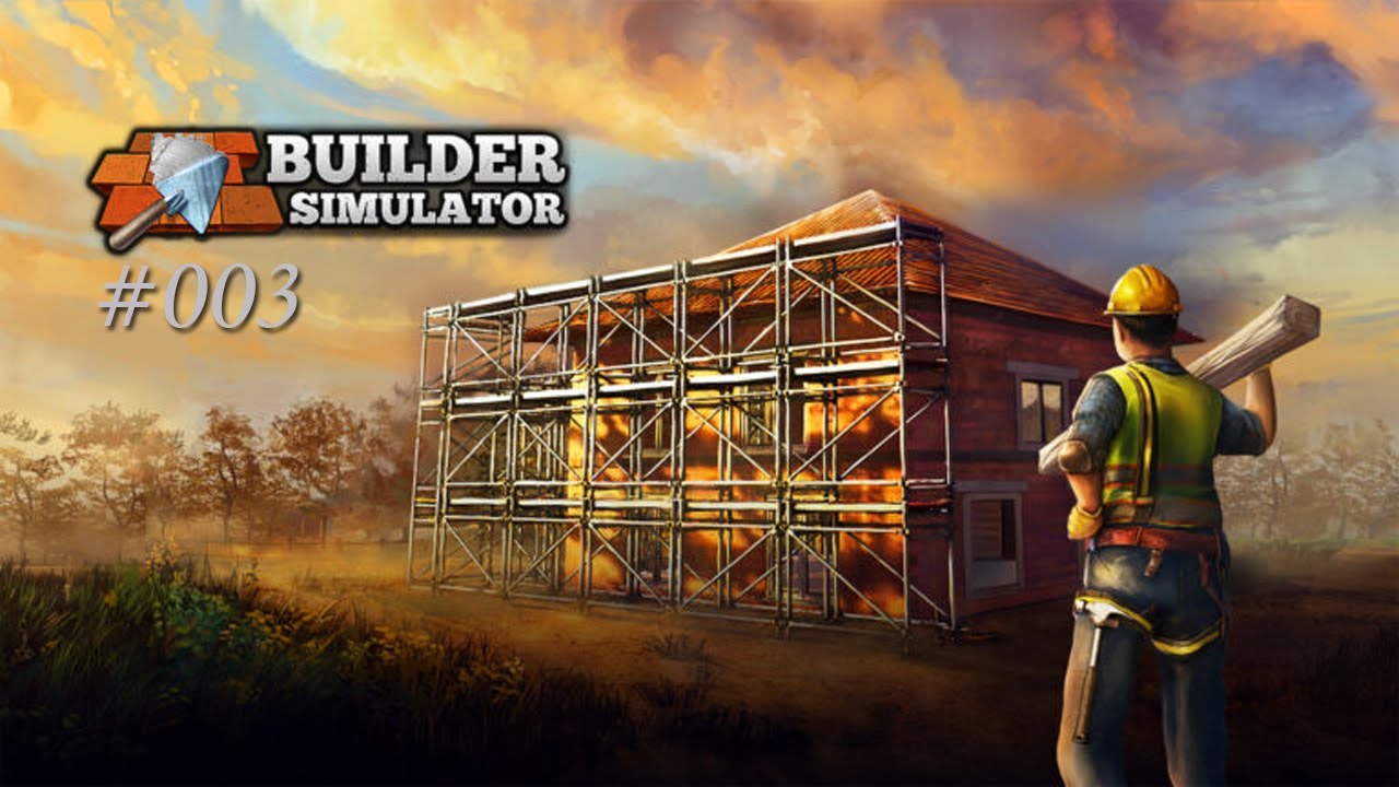 Builder Simulator #003 - LP [Deutsch/German]