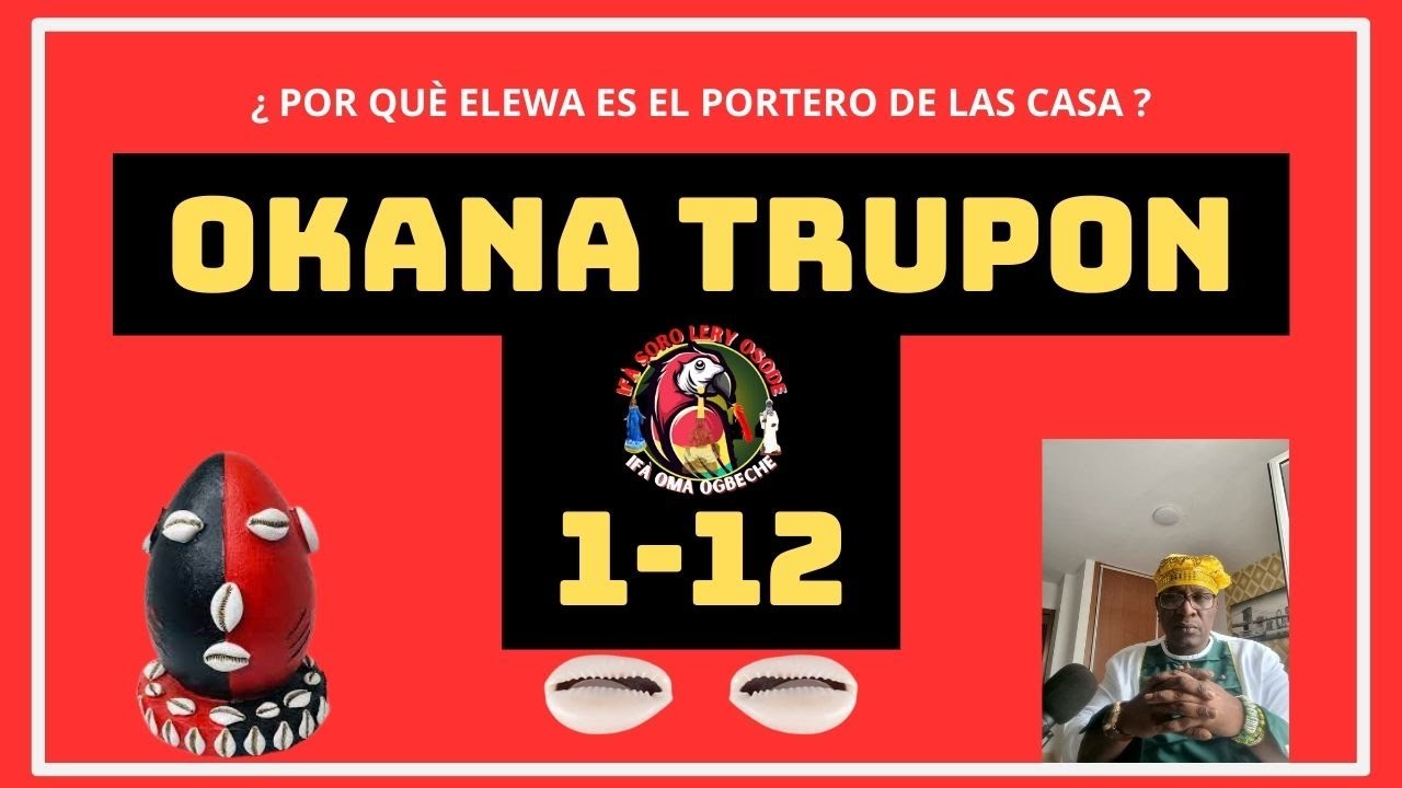 ENTIENDE MAS SOBRE EL ODDUN OKANA TRUPON 1-12