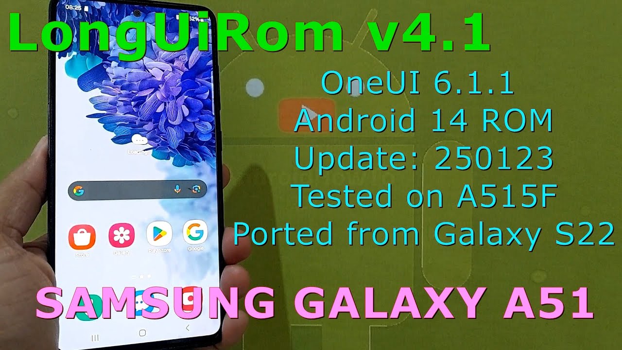 LongUiRom v4.1 OneUI 6.1.1 Android 14 ROM for Samsung Galaxy A51 Update: 250123