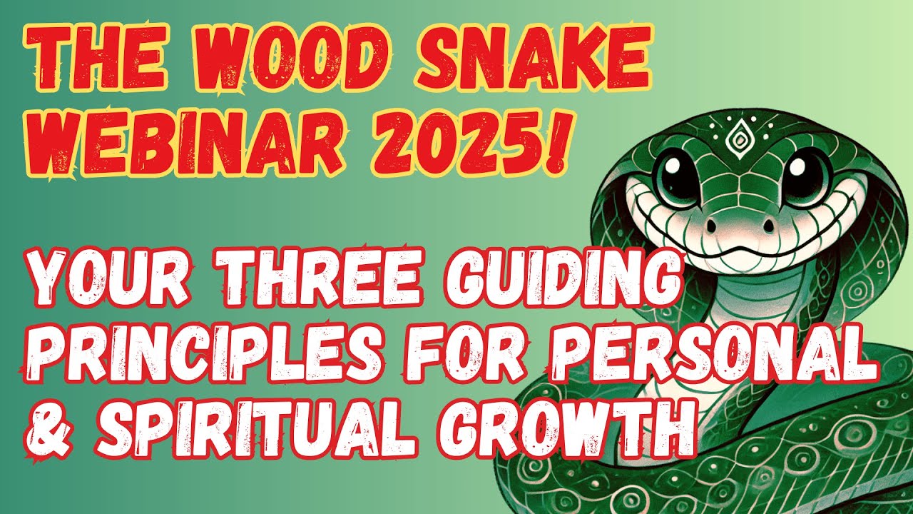 The Wood Snake Webinar: EXPERT Reveals The Secrets To An Amazing Year!