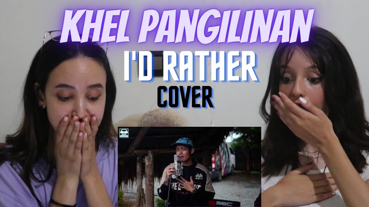 Khel Pangilinan - i'd rather COVER | REACTION