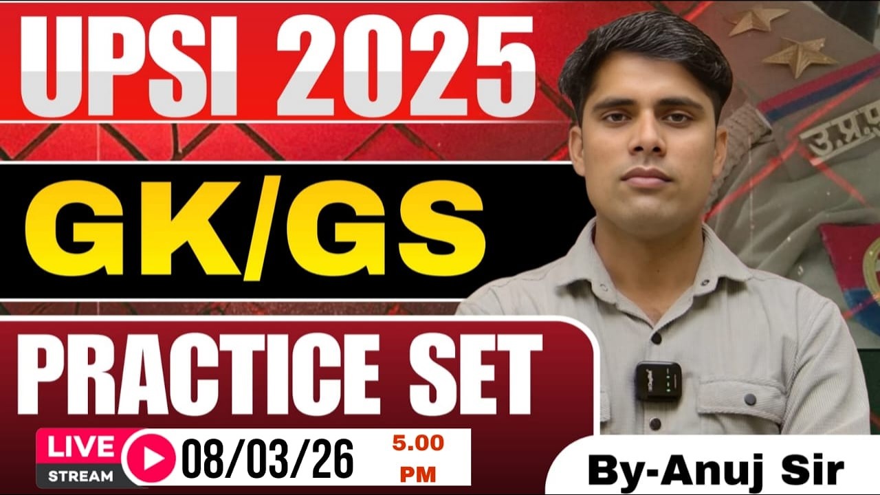 UPSI 2025 GK/GS Practice Set | By Anuj Sir