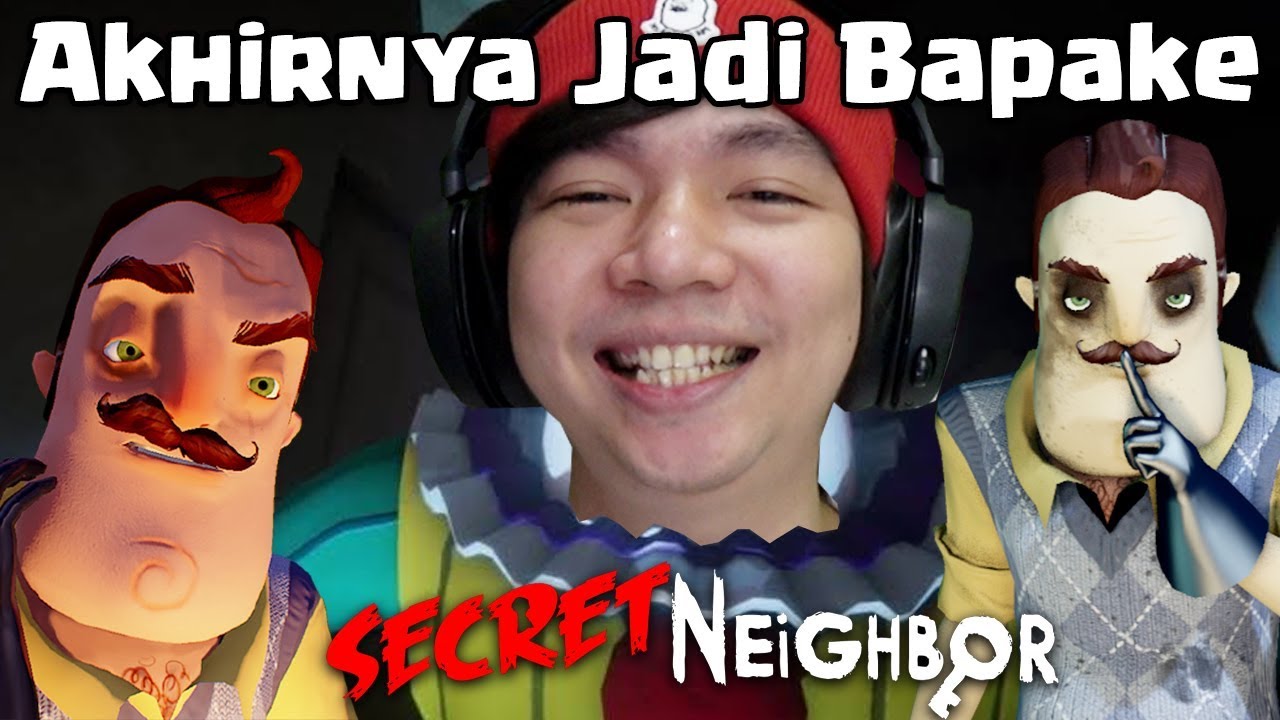 Akhirnya jadi Om Bapake Juga - Secret Neighbor Indonesia - Part 13