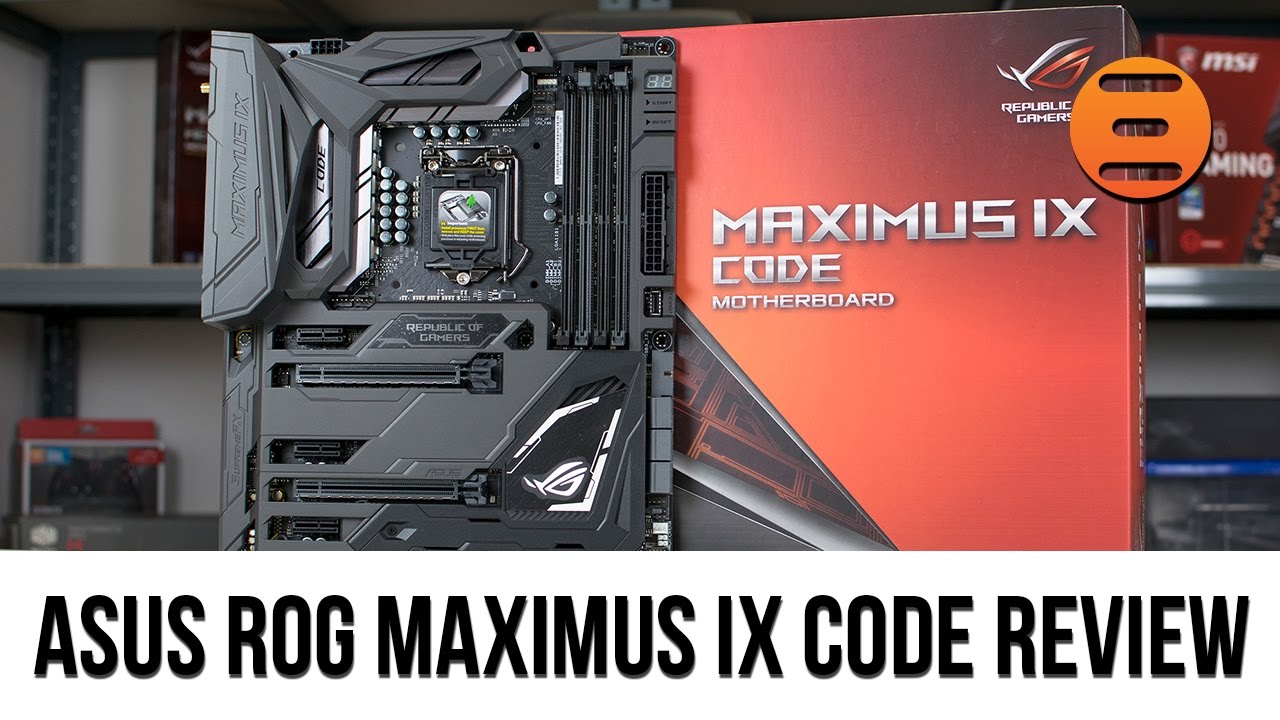 ASUS ROG Maximus IX Code Z270 Review -  Republic of Gamers At Their Best?