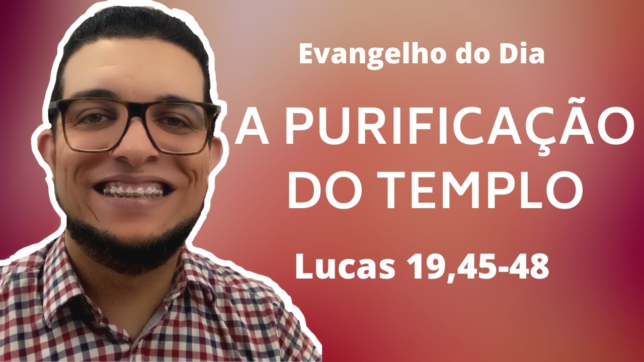 A PURIFICAÇÃO DO TEMPLO DE JERUSALÉM (Lc 19,45-48) | JOÃO CLAUDIO RUFINO