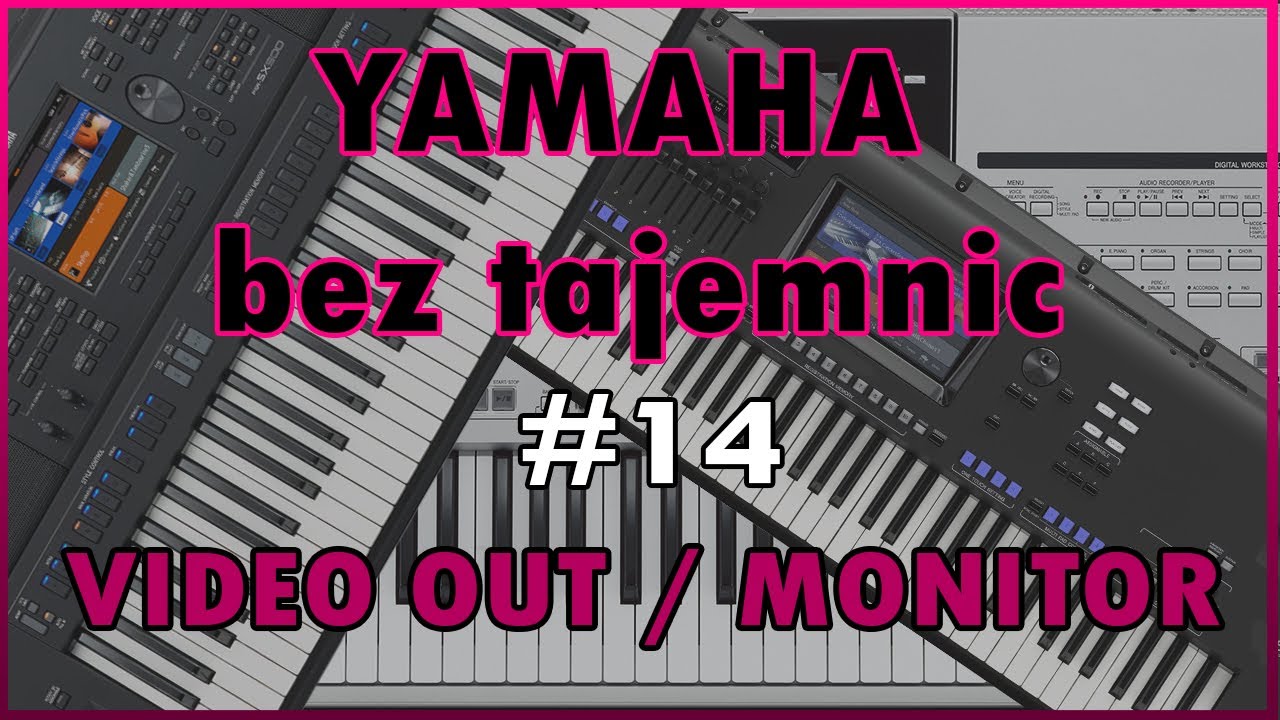 🎹 Yamaha bez tajemnic #14 🎹 - VIDEO OUT SX900, GENOS, MONTAGE Podłączanie ekranu. External monitor.