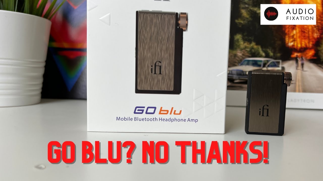 iFi Go Blu: It's a stretch!