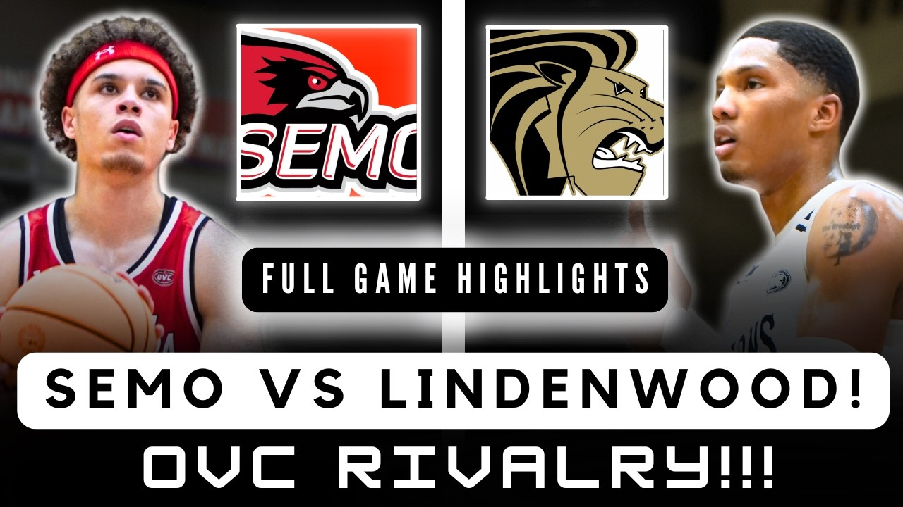 SEMO vs Lindenwood BATTLE in OVC Rivalry Game!!! | Full Game Highlights!