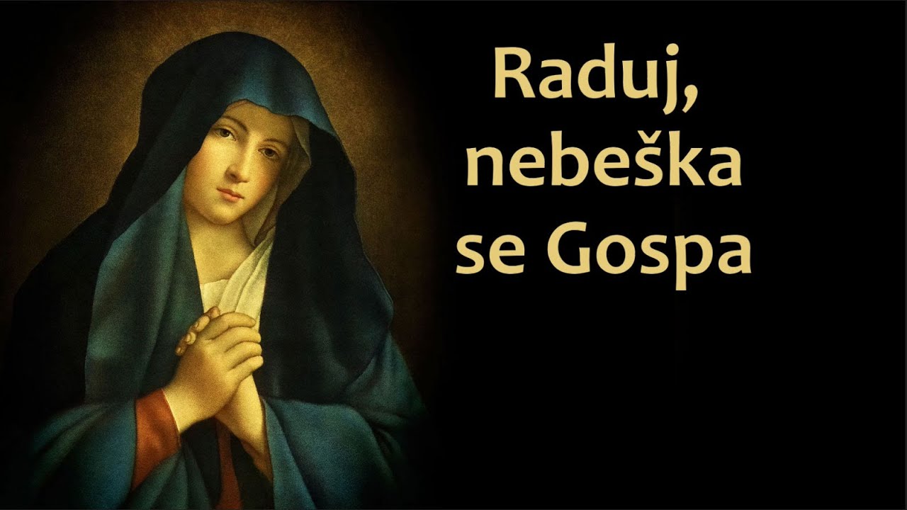 Raduj, nebeška se Gospa