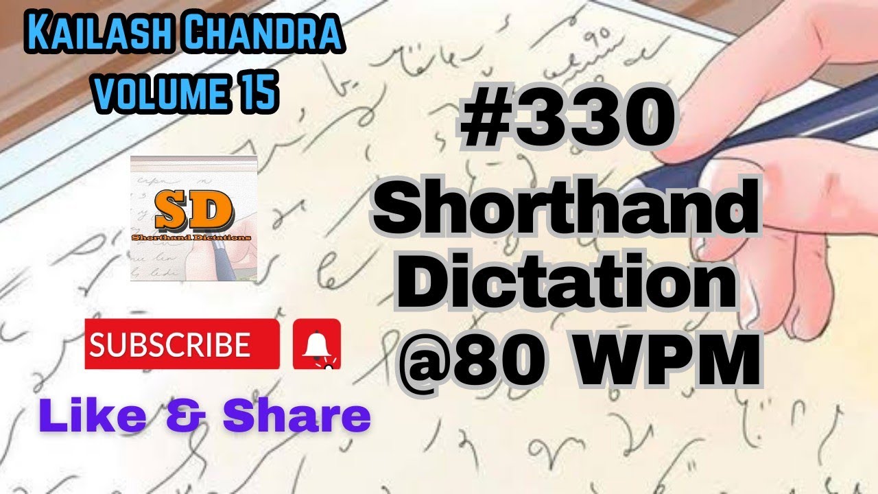 #330 | @80 wpm | Shorthand Dictation | Kailash Chandra | 840 words | Volume 15