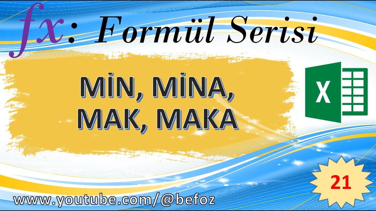 Formül Serisi - 21: MİN, MİNA, MAK, MAKA