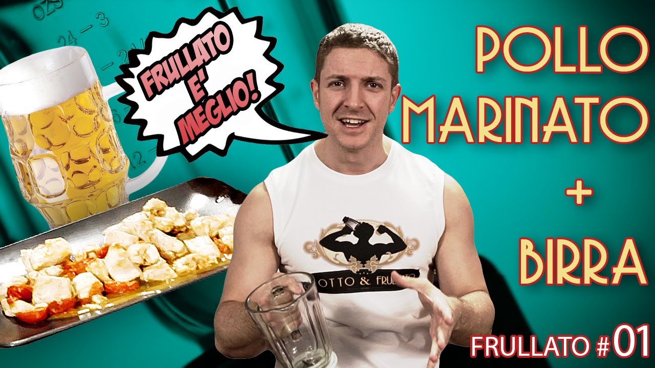 Cotto & Frullato - 01. Pollo Marinato + Birra