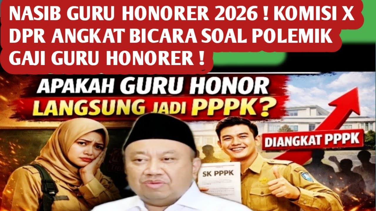 NASIB  GURU HONORER 2026 ! KOMISI X DPR ANGKAT BICARA SOAL POLEMIK GAJI GURU HONORER !
