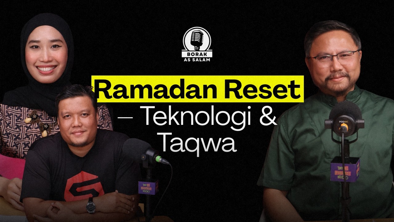 BORAK AS SALAM | EPISOD 3: RAMADAN RESET - TEKNOLOGI & TAQWA