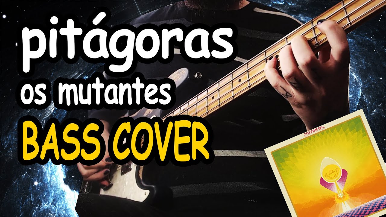 Os Mutantes - Pitágoras (BASS COVER)