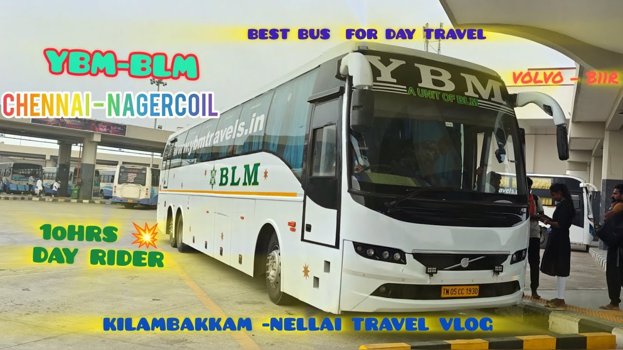 YBM💚BLM|CHENNAI NAGERCOIL|DAY RIDER|VOLVO B11R|KILAMBAKKAM KCBT NELLAI|TRAVEL VLOG|10HRS|10HRS 💥