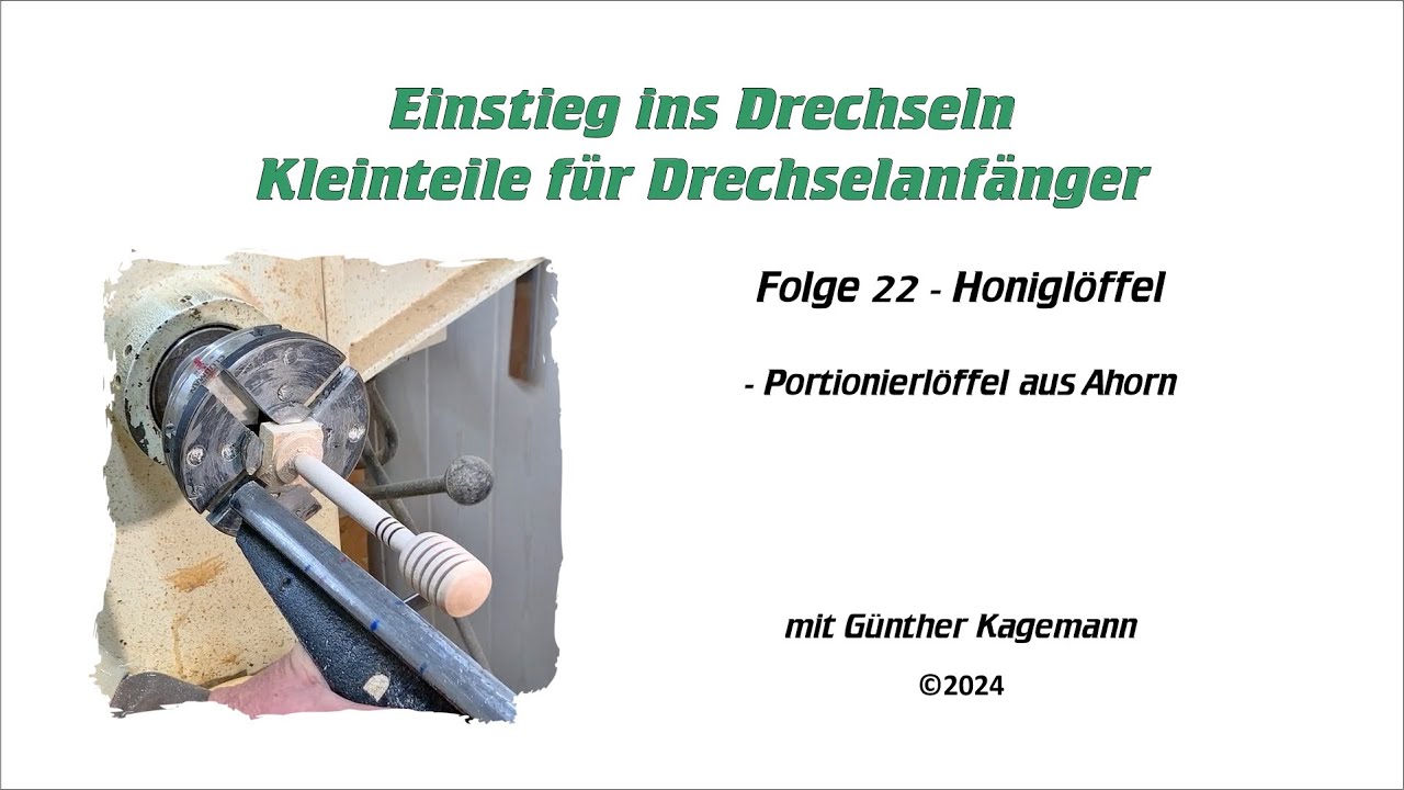 Kleinteile für Drechselanfänger - Folge 22 Honiglöffel