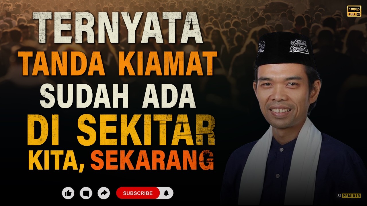 Merinding! Ustadz Abdul Somad Ungkap Tanda Kiamat yang Sengaja Diabaikan Umat Zaman Now #uas