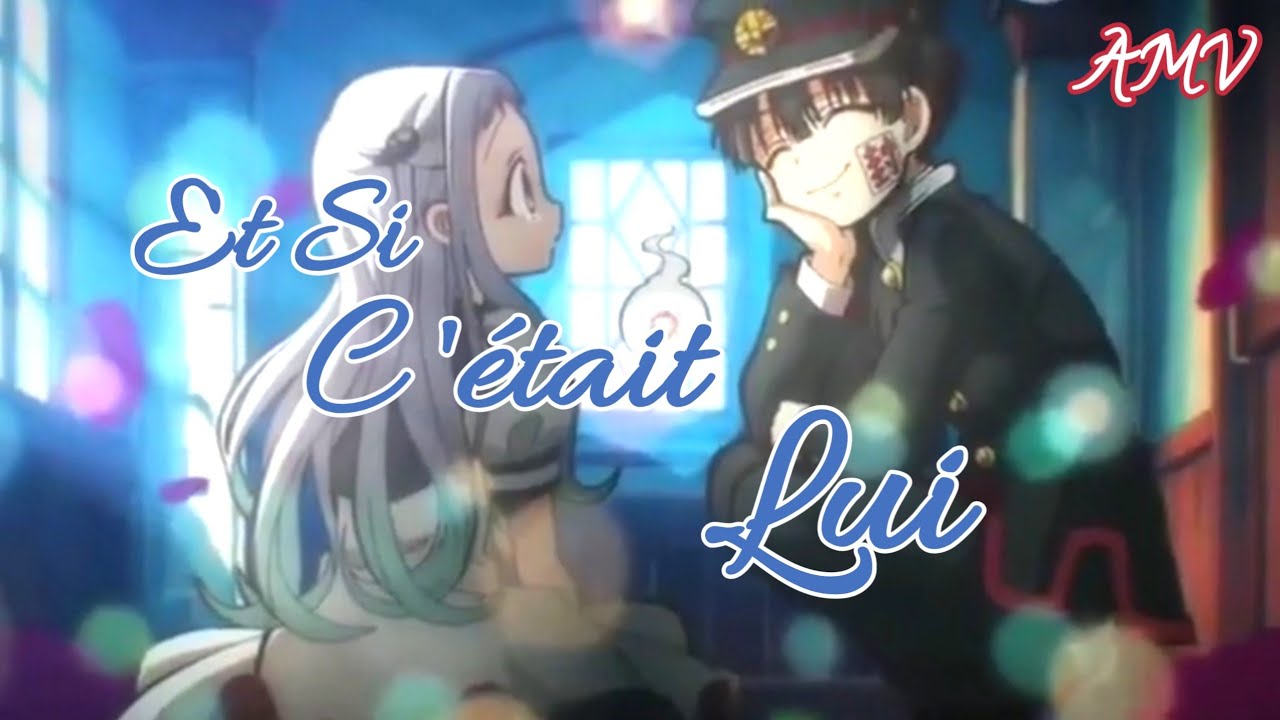 ||Nightcore AMV||~ Et si c'était lui
